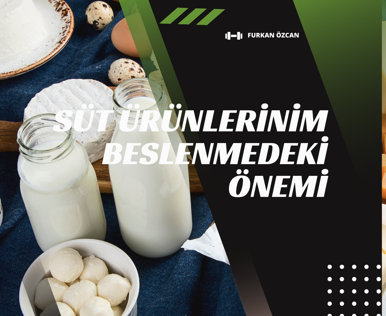 Süt Ürünlerinin Beslenmedeki Önemi?