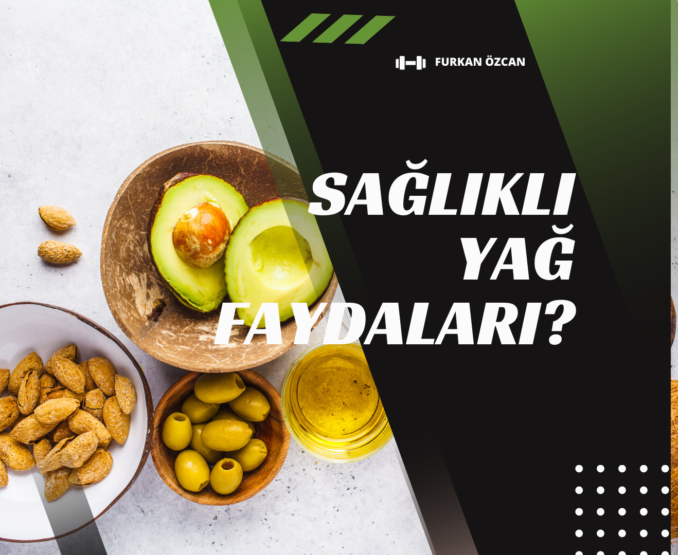 Sağlıklı Yağ Faydaları?